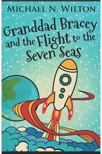 Granddad Bracey and the flight to Seven Seas