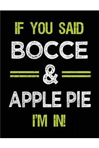 If You Said Bocce & Apple Pie I'm in