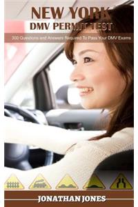 New York DMV Permit Test: 300 Questions and Answers Required to Pass Your DMV Exams