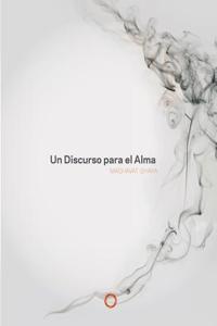 Un Discurso Para El Alma