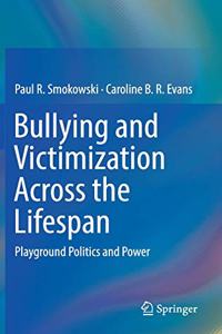 Bullying and Victimization Across the Lifespan