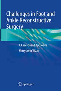 Challenges in Foot and Ankle Reconstructive Surgery