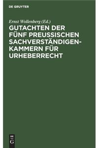 Gutachten Der Fünf Preussischen Sachverständigenkammern Für Urheberrecht