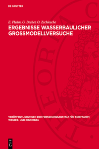 Ergebnisse Wasserbaulicher Großmodellversuche