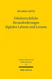 Urheberrechtliche Herausforderungen digitalen Lehrens und Lernens