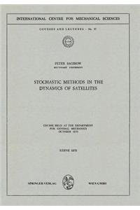 Stochastic Methods in the Dynamics of Satellites