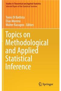 Topics on Methodological and Applied Statistical Inference