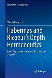 Habermas and Ricoeur's Depth Hermeneutics