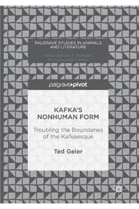 Kafka's Nonhuman Form