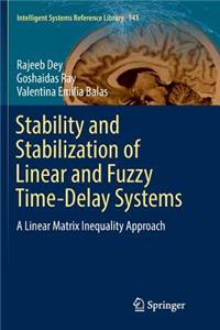 Stability and Stabilization of Linear and Fuzzy Time-Delay Systems