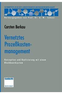 Vernetztes Prozeßkostenmanagement