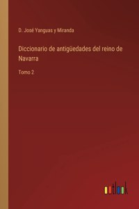 Diccionario de antigüedades del reino de Navarra