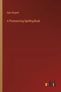 Pronouncing Spelling-Book