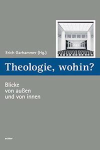 THEOLOGIE WOHIN?