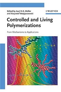 Controlled and Living Polymerizations