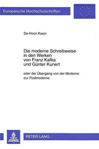 Die Moderne Schreibweise in Den Werken Von Franz Kafka Und Guenter Kunert