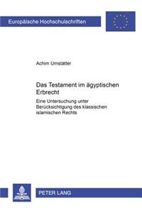 Das Testament Im Aegyptischen Erbrecht