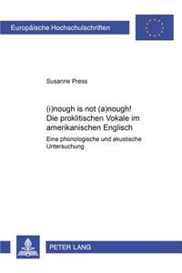 [I]nough Is Not [ǝ]nough!- Die Proklitischen Vokale Im Amerikanischen Englisch