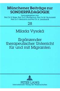 Ergaenzender Therapeutischer Unterricht Fuer Und Mit Migranten: Hat Ein Interdisziplinaerer Sprachunterricht Auswirkungen Auf Das Wohlbefinden Und Die Psychosomatischen Symptome Der Migranten?