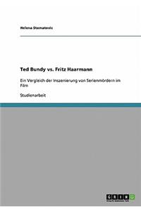 Ted Bundy vs. Fritz Haarmann