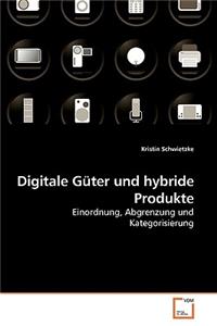 Digitale Güter und hybride Produkte