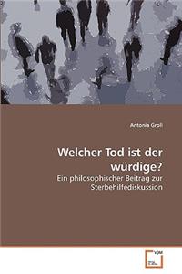 Welcher Tod ist der würdige?