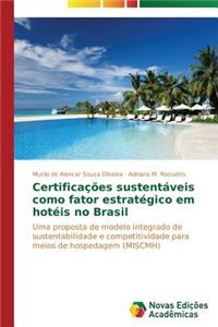 Certificações sustentáveis como fator estratégico em hotéis no Brasil
