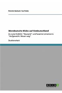 Westdeutsche Blicke auf Ostdeutschland