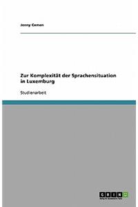 Zur Komplexität der Sprachensituation in Luxemburg