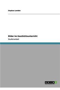 Bilder im Geschichtsunterricht