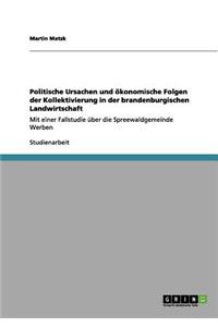 Politische Ursachen und ökonomische Folgen der Kollektivierung in der brandenburgischen Landwirtschaft