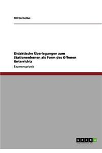 Didaktische Überlegungen zum Stationenlernen als Form des Offenen Unterrichts