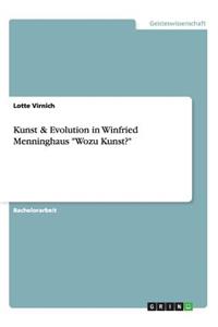 Kunst & Evolution in Winfried Menninghaus Wozu Kunst?