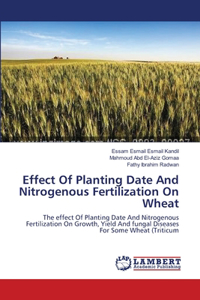 Effect Of Planting Date And Nitrogenous Fertilization On Wheat