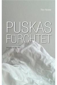 Puskas fürchtet