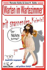 Warten im Wartezimmer mit spannenden Krimis!
