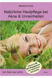 Natürliche Hautpflege bei Akne & Unreinheiten