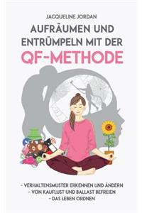 Aufräumen und Entrümpeln mit der QF-Methode