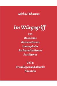 Im Würgegriff von Rassismus Antisemitismus Islamophobie Rechtsradikalismus Faschismus