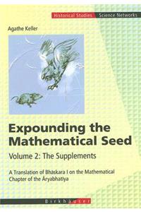 Expounding the Mathematical Seed. Vol. 2: The Supplements