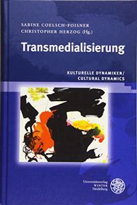Kulturelle Dynamiken/Cultural Dynamics / Transmedialisierung