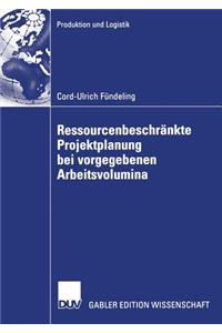 Ressourcenbeschränkte Projektplanung Bei Vorgegebenen Arbeitsvolumina