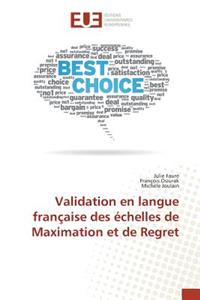 Validation En Langue Française Des Échelles de Maximation Et de Regret