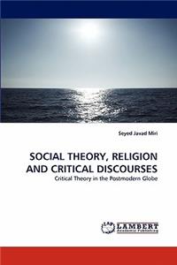 Social Theory, Religion and Critical Discourses