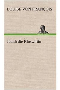 Judith Die Kluswirtin