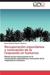 Recuperacion Espontanea y Renovacion de La Respuesta En Humanos