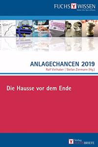 Anlagechancen 2019: Die Hausse VOR Dem Ende