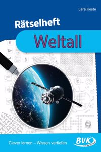 Ratselheft Weltall: Clever lernen â€“ Wissen vertiefen (Ratselhefte) | Spielerische Ubungen fur den Sachunterricht