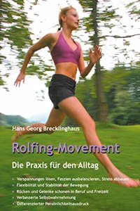 Rolf-Movement: Die Praxis fur den Alltag