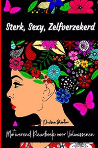 Sterk, Sexy, Zelfverzekerd Motiverend Kleurboek voor Volwassenen